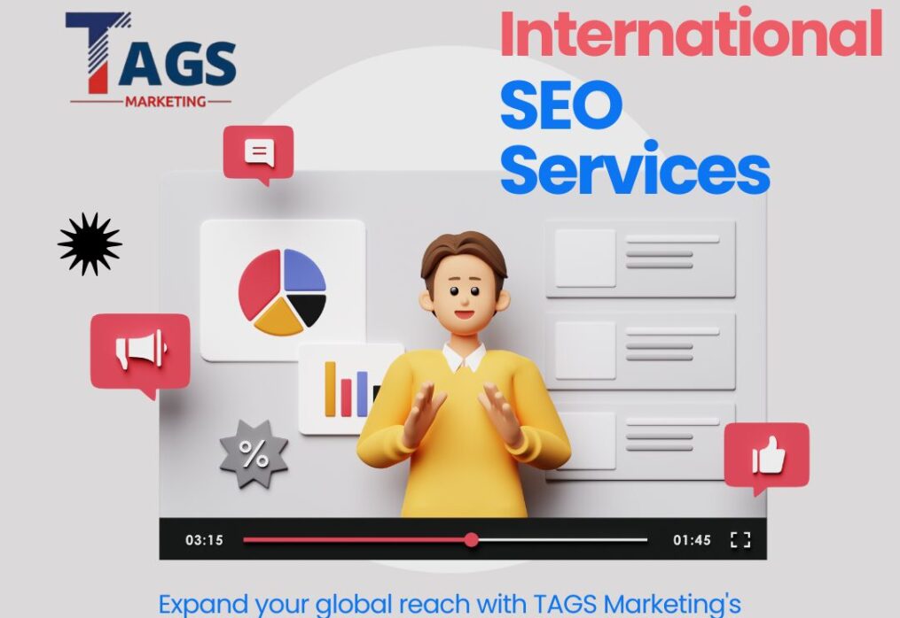 International SEO Services: Boost Your Global Reach with TAGS Marketing